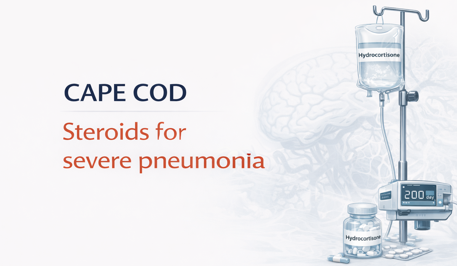 CAPE COD: Steroids for Severe Community Acquired Pneumonia